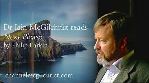 Daily Poetry Readings #112: Next, Please by Philip Larkin read by Dr Iain McGilchrist