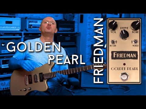 Friedman Golden Pearl Overdrive into tons of amps!