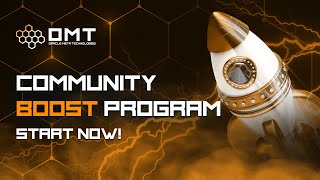 OMT Community Boost Program Start Now!