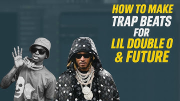 How To Make Dark Trap Beats For Future & Lil Double 0