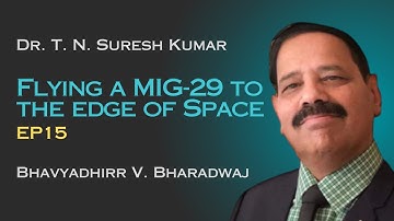 ISRO Scientist on Space, Flying Aircrafts, Underwater Travel, & More | Dr. T. N. Suresh Kumar | Ep15