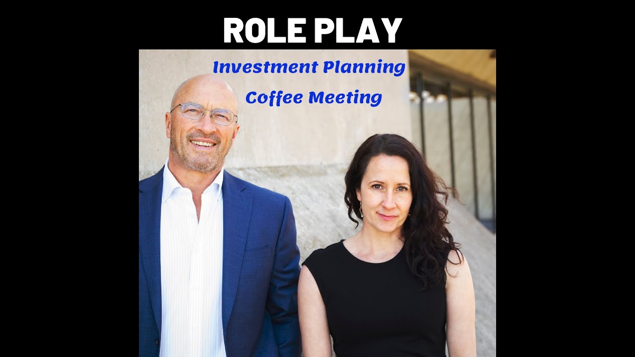 Role Play: Investment Planning Coffee Meeting