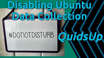 How To Disable Data Collection Services In Ubuntu 18.04