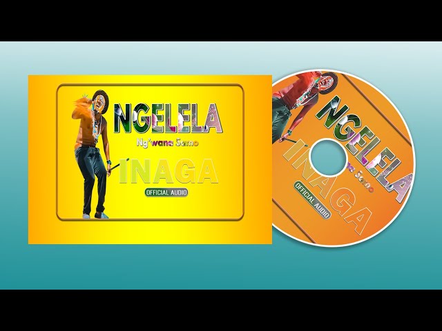 Ngelela Ng'wana Samo_Inaga Official Audio class=