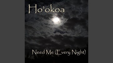 Need Me (Every Night)