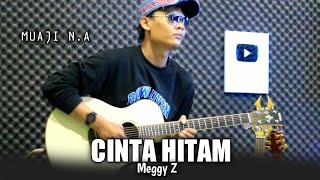 CINTA HITAM - Meggy Z Acoustic Guitar Cover