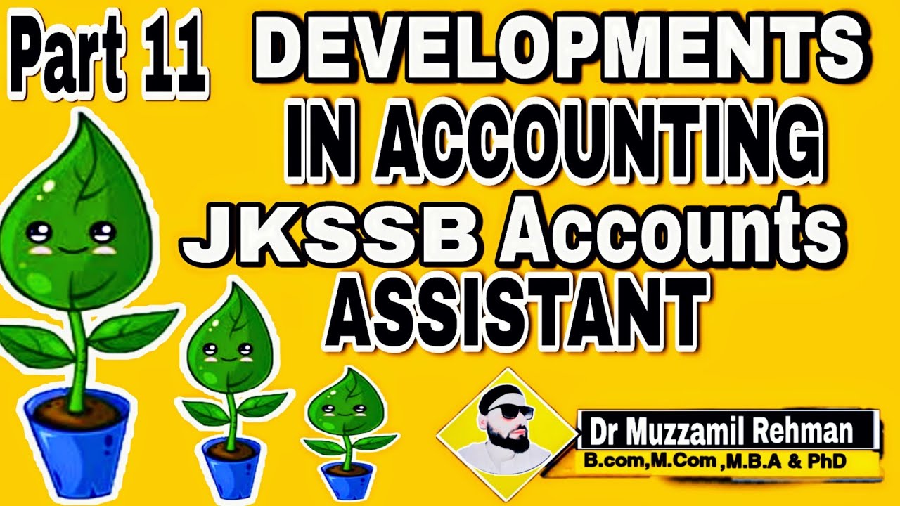 DEVELOPMENTS IN ACCOUNTING JKSSB ACCOUNTS ASSISTANT|HISTORY OF ACCOUNTING|IFRS|AS| IND AS|UGC NET.