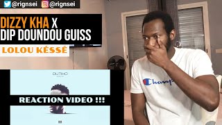 Dizzy Kha - Lolou Késsé (Ft. Dip Doundou Guiss) | REACTION