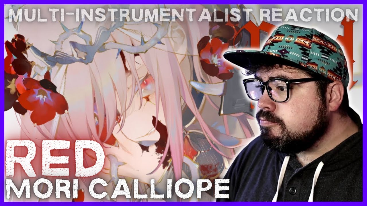 Multi-Instrumentalist Reacts to 'Red' Calliope Mori 
