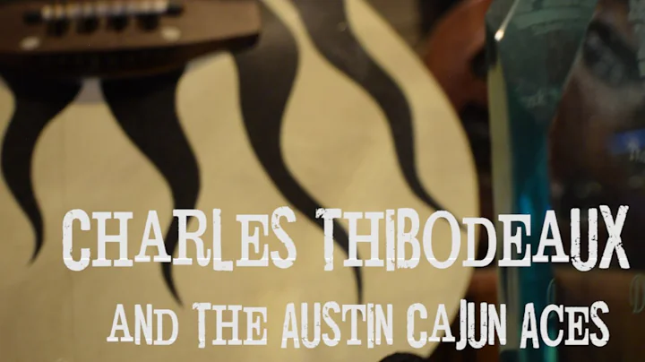 Charles Thibodeaux and The Austin Cajun Aces - "Bo...