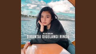 Dirantai Digelangi Rindu
