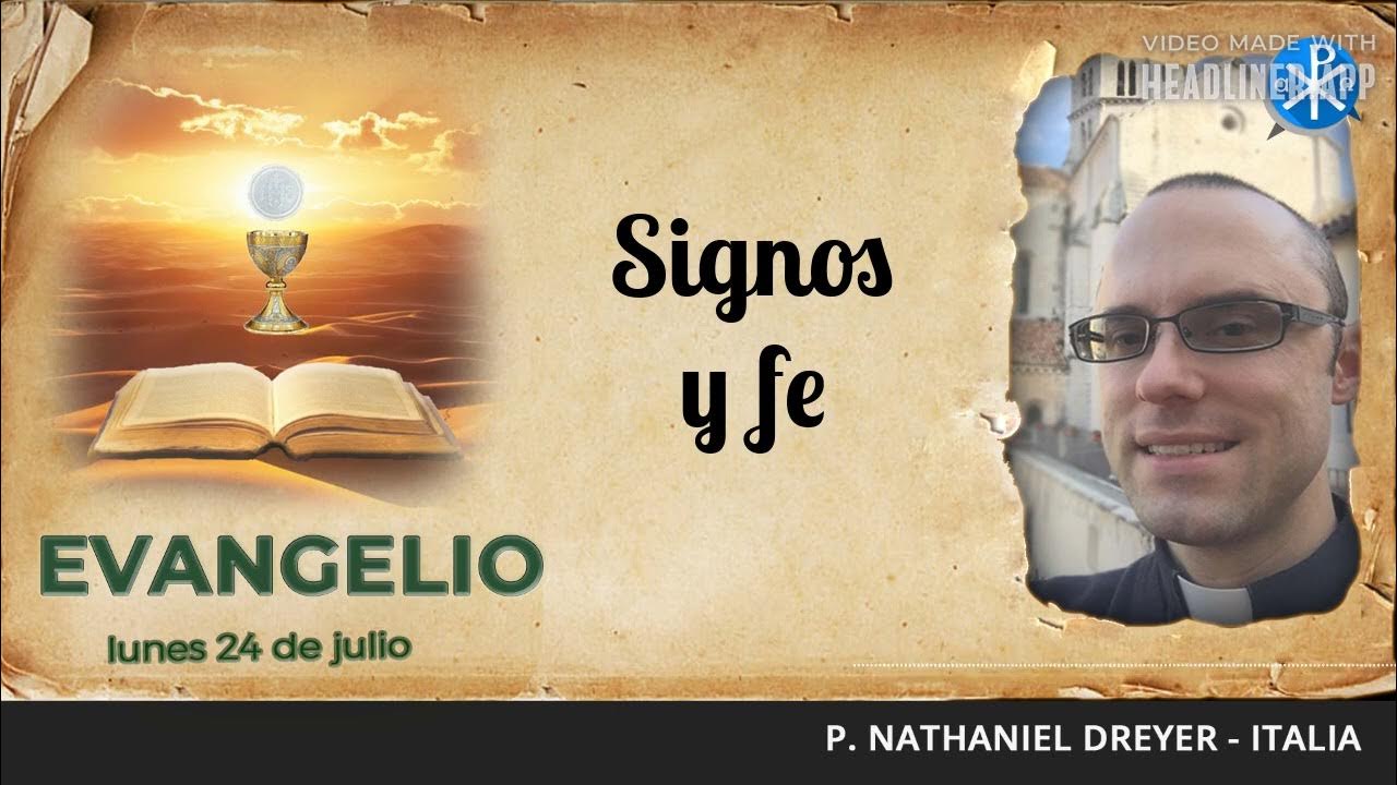 Evangelio de hoy, 24 de julio de 2023 Signos y fe YouTube