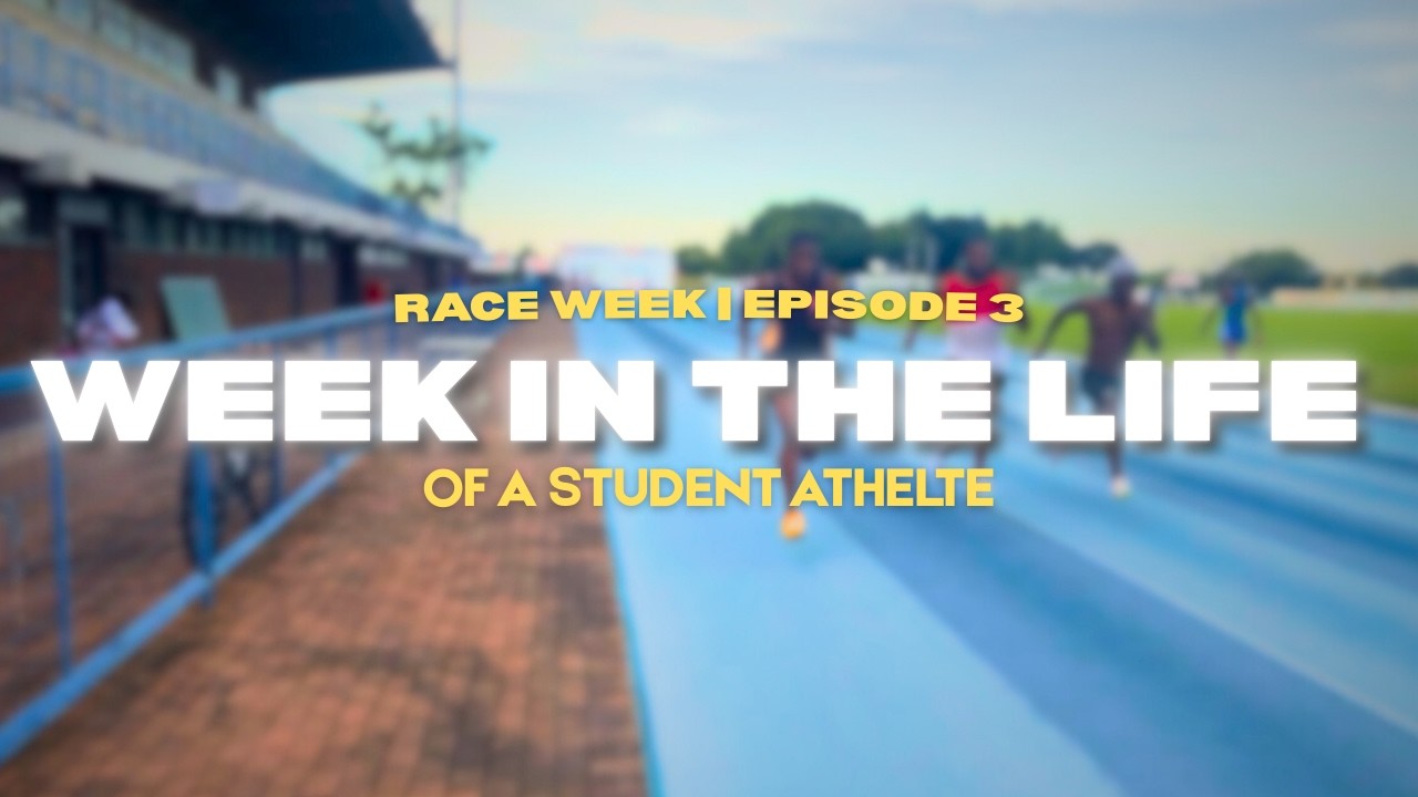 Week In The Life Of A Student Athlete | Race Week | Episode 3