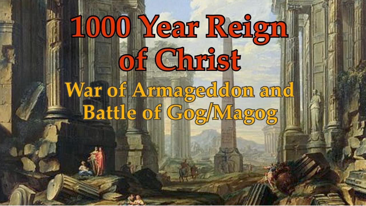 1000 Year Reign of Christ War of Armageddon and Gog Magog opt opt - YouTube