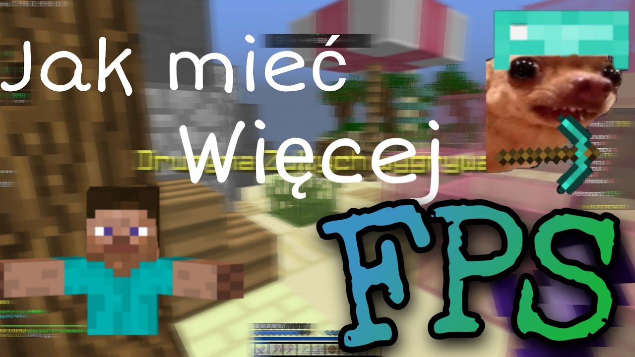 Jak Mieć Więcej Fps W Minecraft