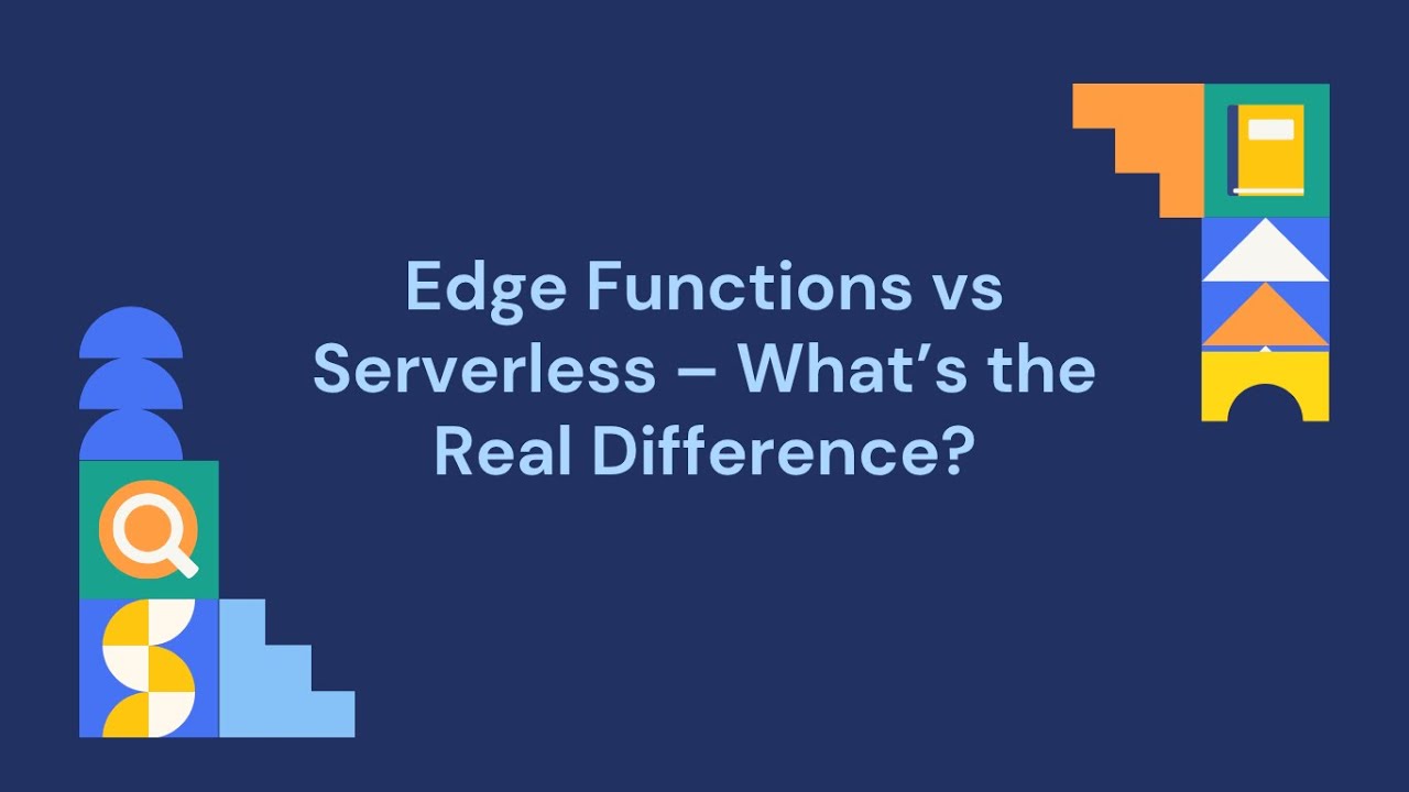 Edge Functions vs Serverless – What’s the Real Difference? - YouTube