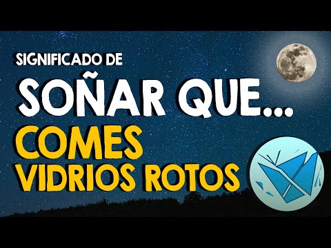 ¿Qué significa soñar que comes vidrios rotos o molidos? 👄 Vidrios en la boca 👄