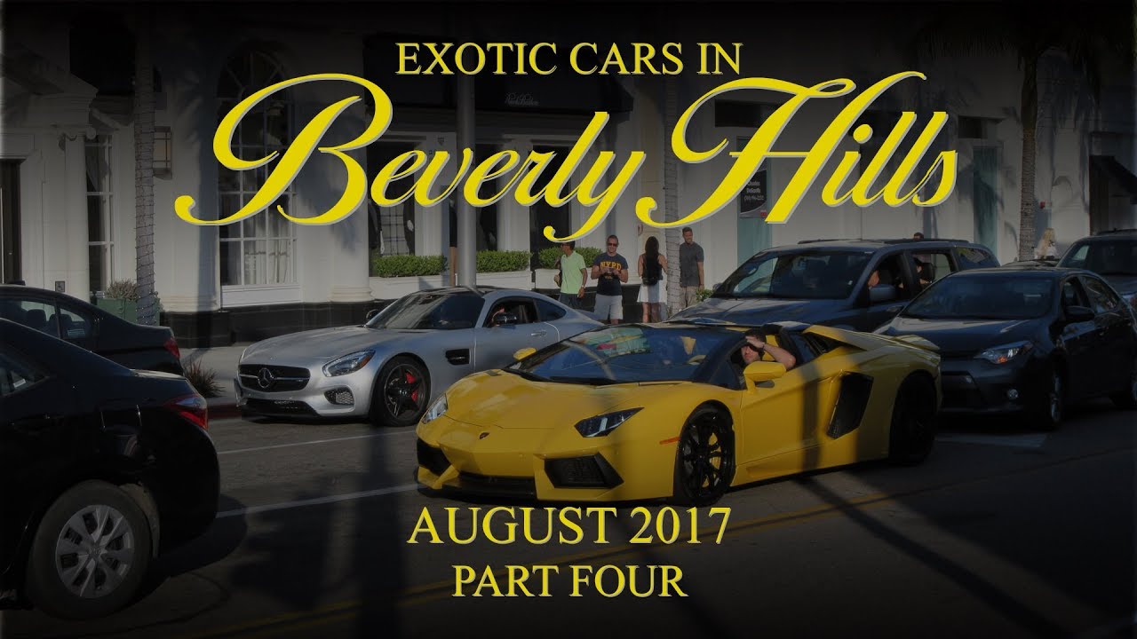 Exotic Cars in Beverly Hills August 2017 (Part Four) YouTube