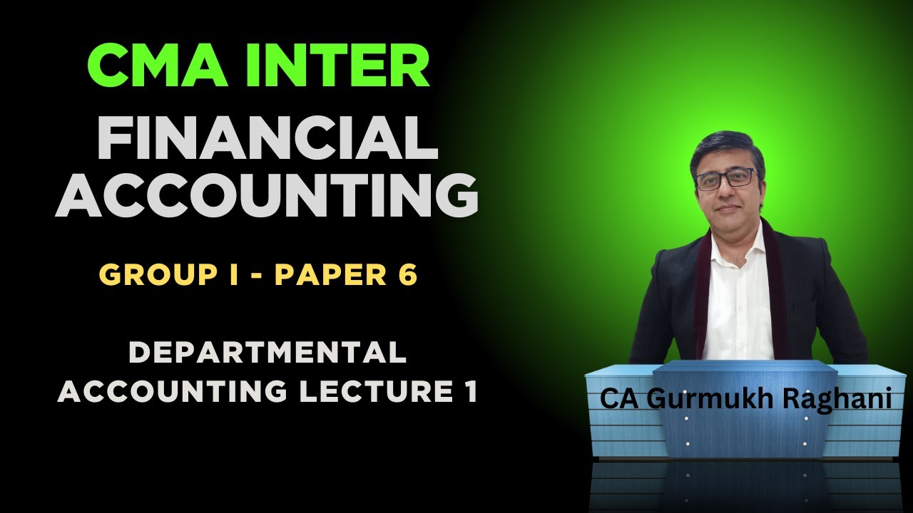 CMA INTER Financial Accounting - Departmental accounts lecture 1 - YouTube