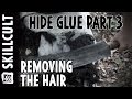 Quality Hide Glue From Scratch #4 De-hairing and De-liming