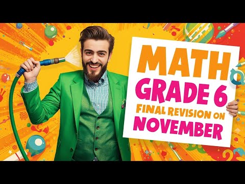 Math Grade 6 Final Revision On November مراجعة شهر نوڤمبر لطلاب الصف السادس الابتدائي 2026