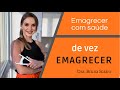 Emagrecer de vez - Como emagrecer sem efeito sanfona?