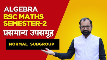 Normal Subgroups(Normal Subgroups) | Semester-2 Bsc /B.A. Mathematics
