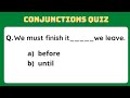 Conjunctions Quiz | English Tests | Grammar test