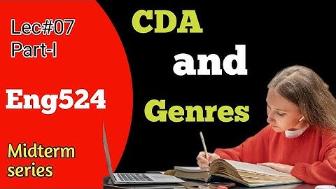 Eng 524| Lec 07| Part-I CDA And Genres| Midterm series @studywithawan
