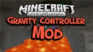 Minecraft Pocket Edition Gravity Controller Mod! (w/ Custom Recipes)