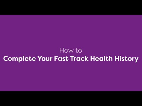 How to Complete Your Fast Track Health History