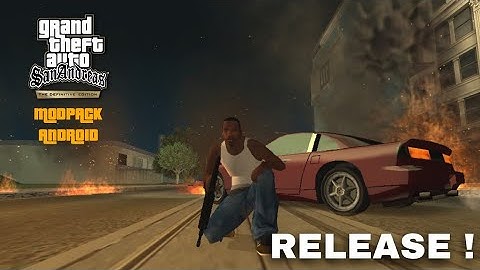 RELEASE : GTA SA DEFINITIVE EDITION MODPACK ANDROID