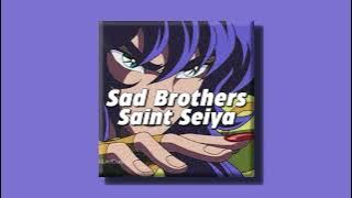 Sad Brothers - Saint Seiya (slowed   reverb)