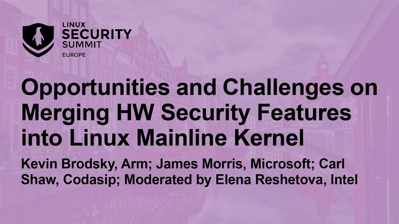 Opportunities and Challenges on Merging HW Security Features into Linux ...