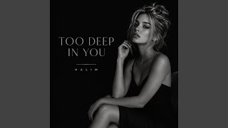 Download Lagu Too Deep In You Download Lagu Too Deep In You