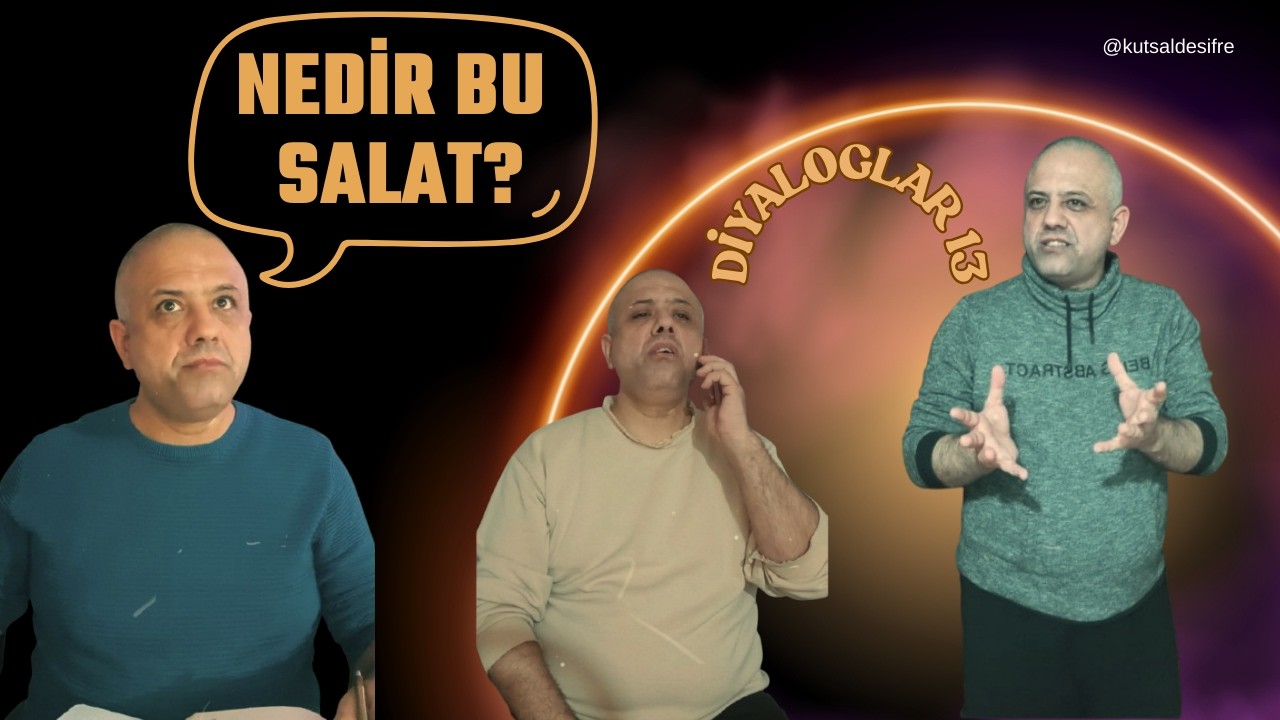 Diyaloglar 13 - Nedir Bu Salat