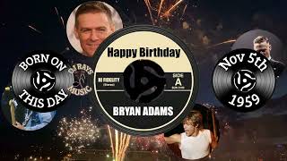 HAPPY BIRTHDAY to BRYAN ADAMS