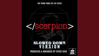 Scorpion Main Theme (From Scorpion) (Slowed Down Version)