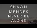 download Shawn Mendes - Never Be Alone (Lyrics/Tradução/Legendado)(HQ) - Manoel Sidney download Shawn Mendes - Never Be Alone (Lyrics/Tradução/Legendado)(HQ) - Manoel Sidney