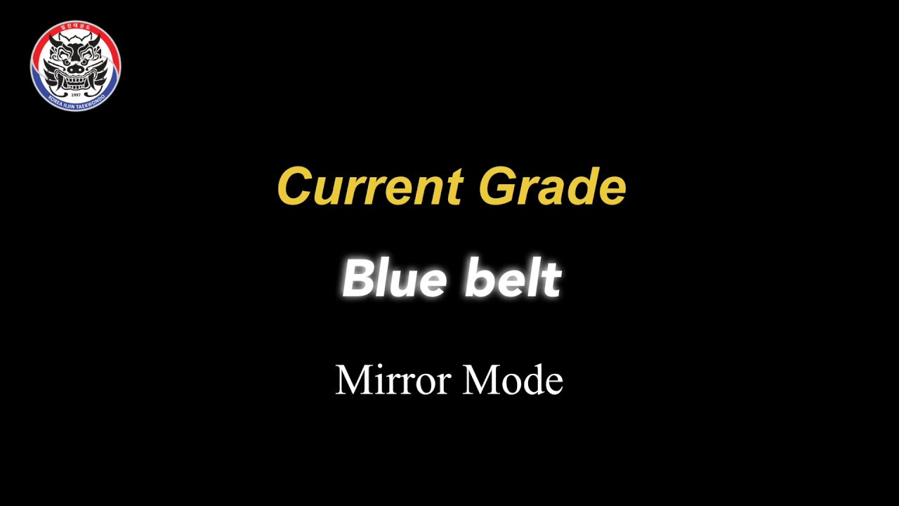 Blue belt/ Pattern/ Poomsae/ Mirror Mode/ ILJIN Taekwondo/ Singapore Taekwondo Federation