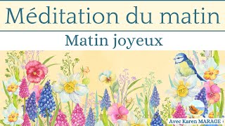 Méditation du matin 10 min - Matin joyeux - Guide voix & chant d'oiseaux