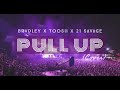 PULL UP - TOOSII x 21 SAVAGE & BRVDLEY (Unofficial Cover)