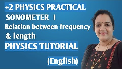 +2 physics practical /sonometer I/Relation between frequency and length /Eng💯💯