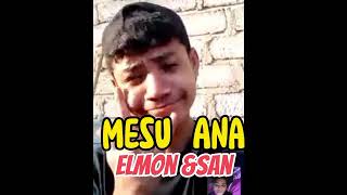 MESU ANA // ELMON \u0026 SAN Voc. Elpin Leonardus