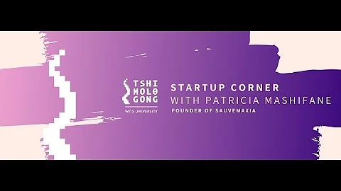 Startup Corner with Patricia Mashifane