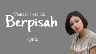 Berpisah - Vanessa Prescillia(Ost.Dilan 1991) || (Lyrics)