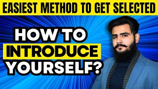 4 STEPS TO INTRODUCE YOURSELF | INTERVIEW | 152 PMA LONG COURSE | Sheraz Ahmad Awan