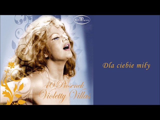 Violetta Villas - Dla Ciebie Miły