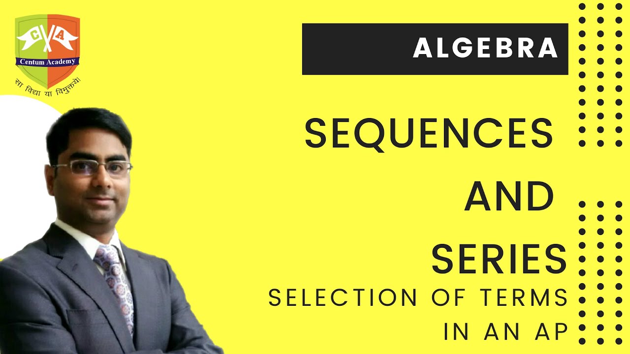 ⁣Sequences and Series 25 : Selection of terms in an AP