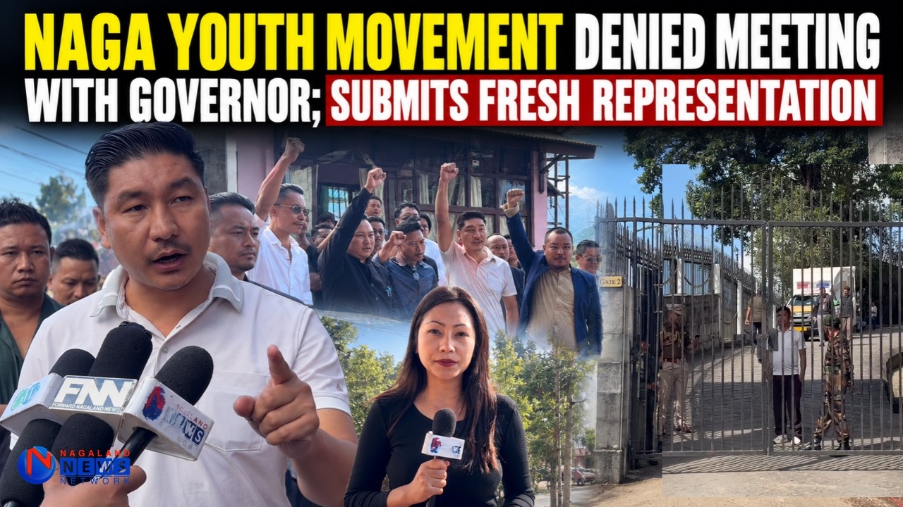 NAGA YOUTH MOVEMENT DENIED MEETING WITH GOVERNOR; SUBMITS FRESH REPRESENTATION